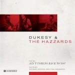 Dukesy and the hazzards - Ain't Coming Back For You